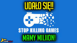 Petycja Stop Killing Games z sukcesem. Mamy MILION głosów! 