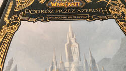Recenzja World of Warcraft: Podróż przez Azeroth: Wschodnie Królestwa. For the Alliance!