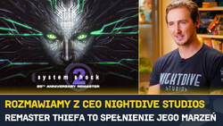 [WYWIAD] Rozmawiamy z CEO Nightdive Studios o System Shock 2... i Thief