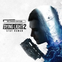 Dying Light 2 Stay Human: Reloaded Edition